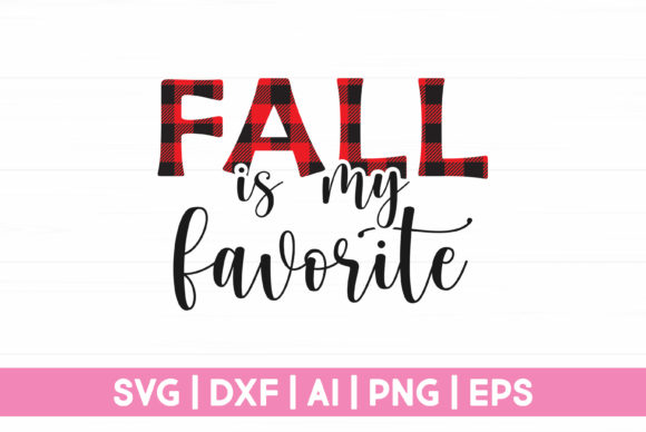 Fall is My Favorite Graphics for Crafts