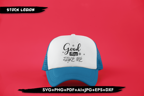Good Thing Take Me: A Graphic Design Asset for Crafts and Creative Projects