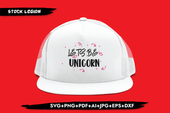 Let s Be Unicorn Graphics for Crafts and Creative Projects