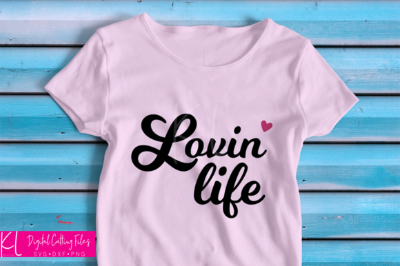 Lovin Life Graphics for Crafts and Creative Projects