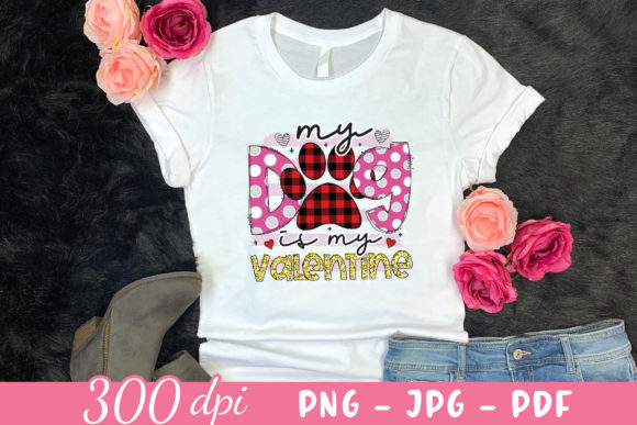 My Dog is My Valentine - Valentine PNG for Crafts and Graphics