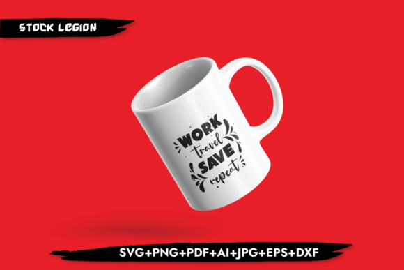 Work Travel Save Repeat Graphics for Branding and Crafts