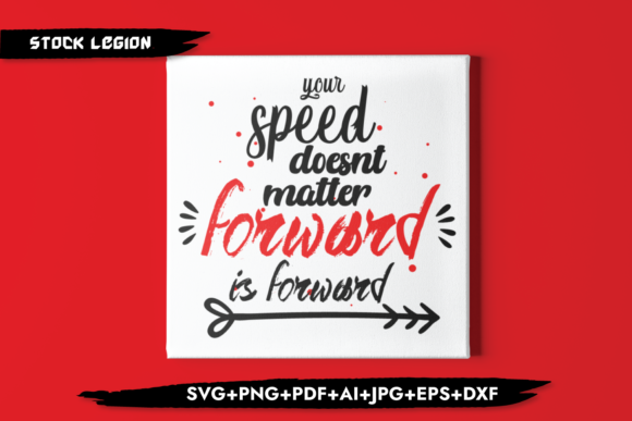 Your Speed Doesn t Matter Forward - A Modern Graphic Design Asset